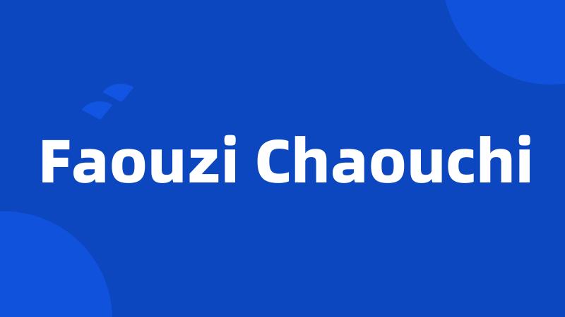 Faouzi Chaouchi