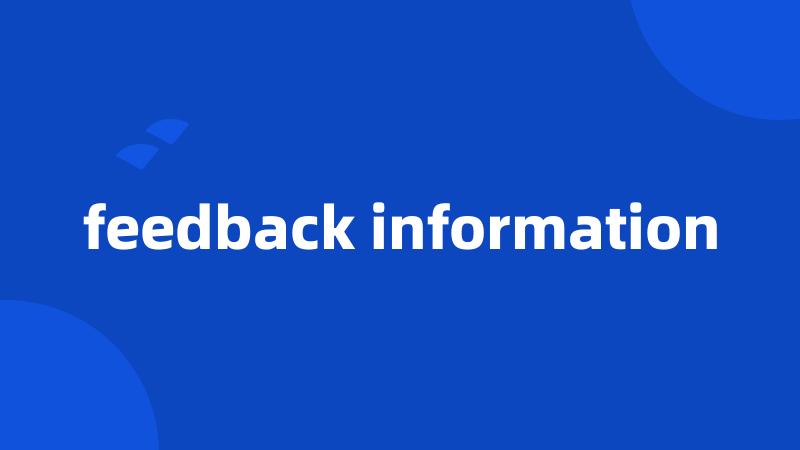 feedback information