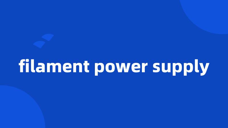 filament power supply