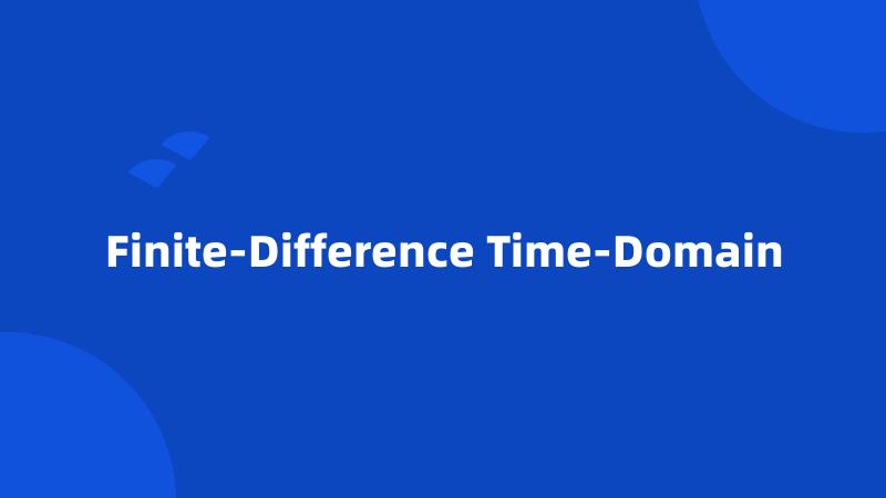 Finite-Difference Time-Domain