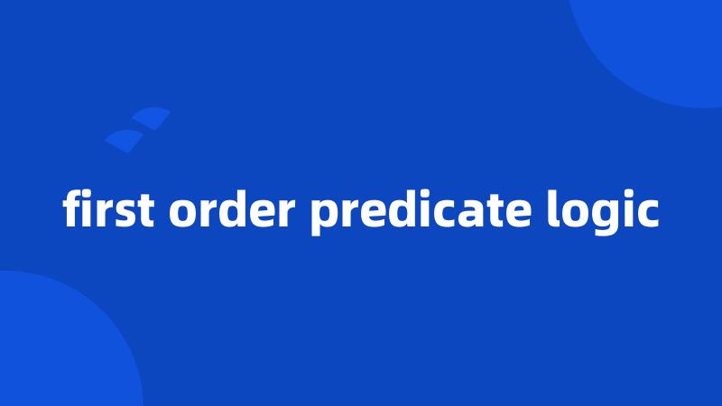 first order predicate logic