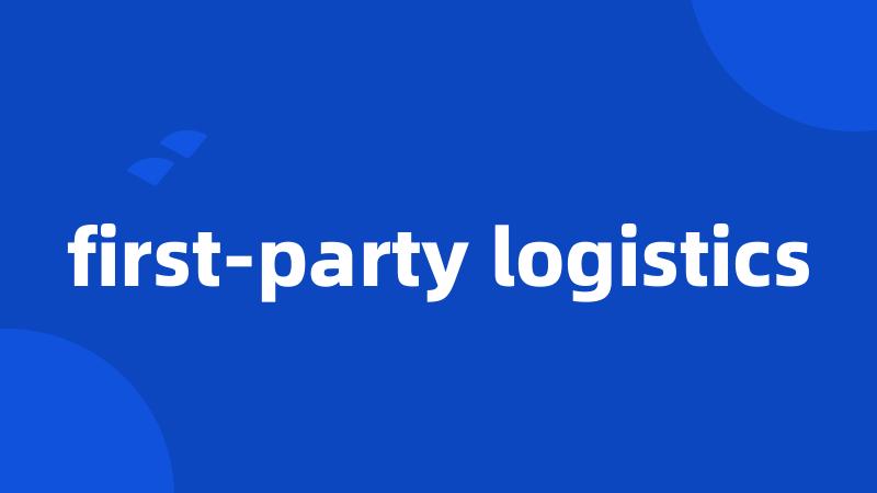 first-party logistics