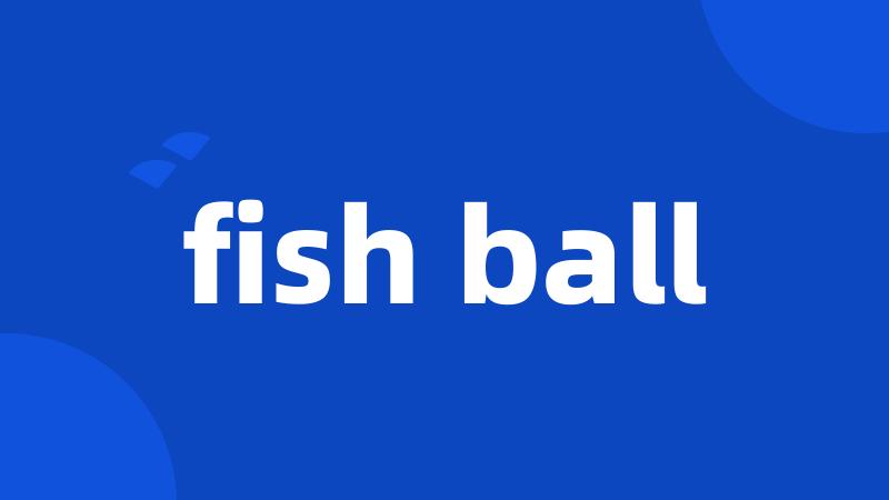 fish ball