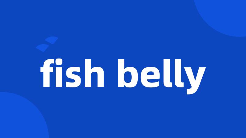 fish belly