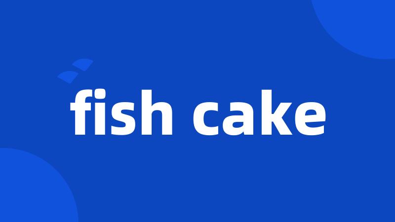 fish cake