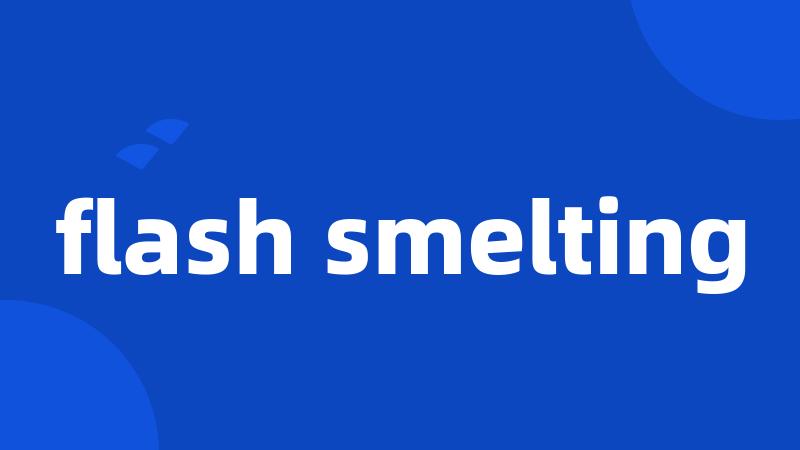 flash smelting