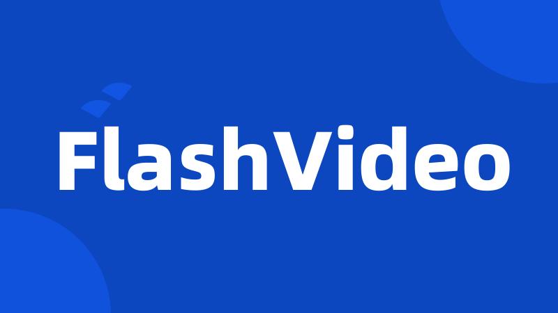 FlashVideo