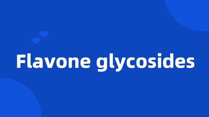 Flavone glycosides