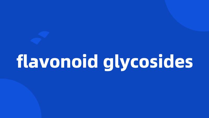 flavonoid glycosides