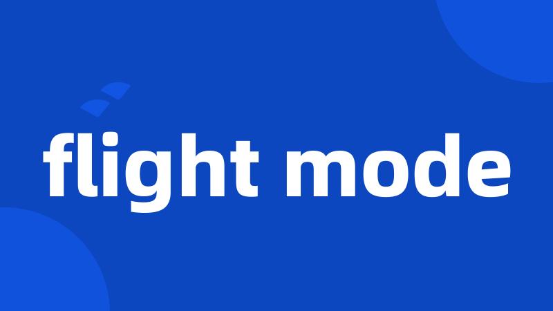 flight mode