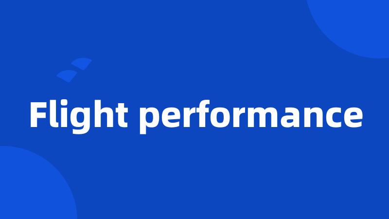 Flight performance