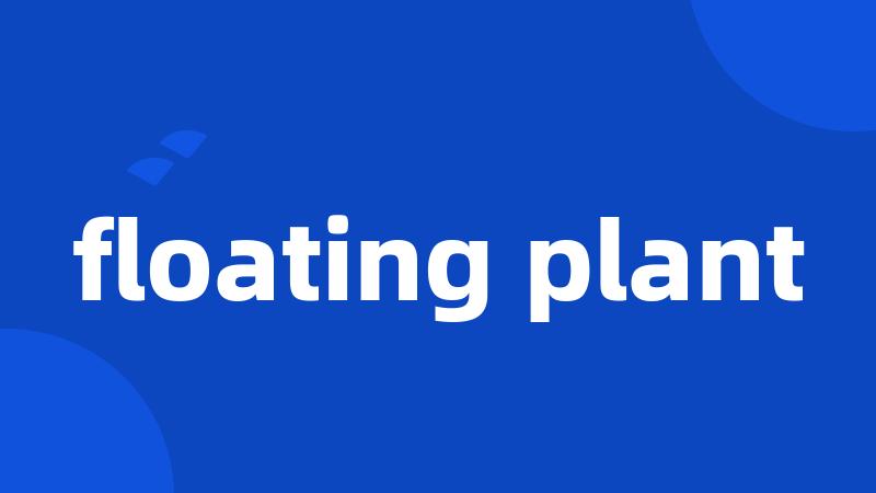 floating plant