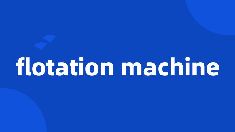 flotation machine