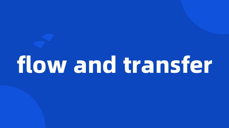 flow and transfer