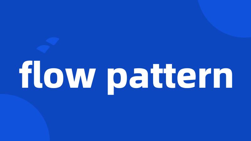 flow pattern
