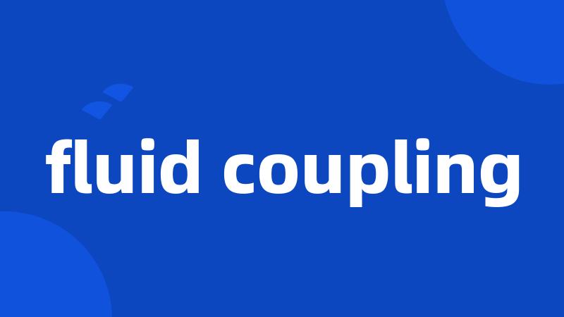 fluid coupling