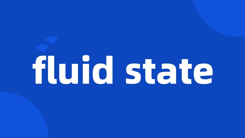 fluid state