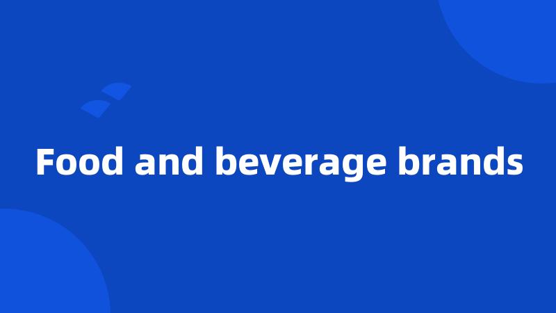 Food and beverage brands
