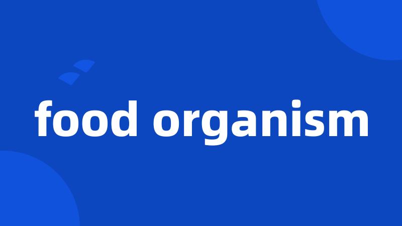 food organism