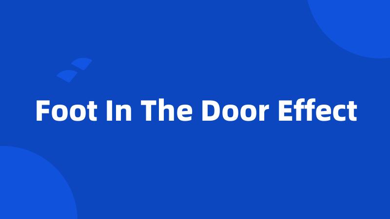 Foot In The Door Effect