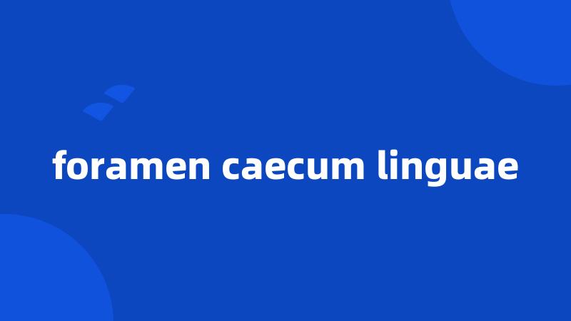 foramen caecum linguae