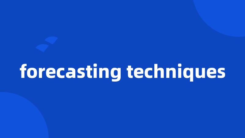 forecasting techniques