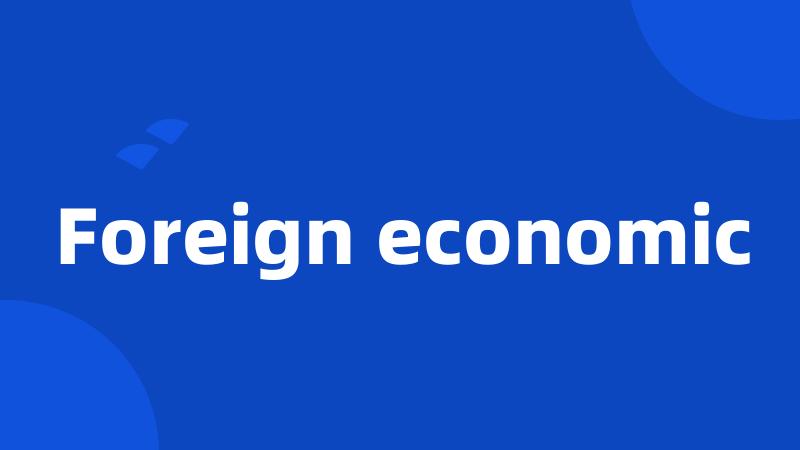 Foreign economic