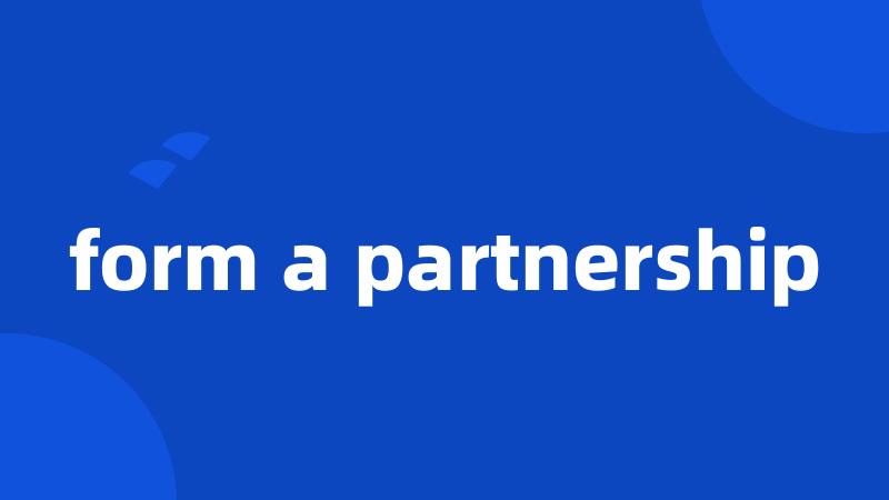 form a partnership