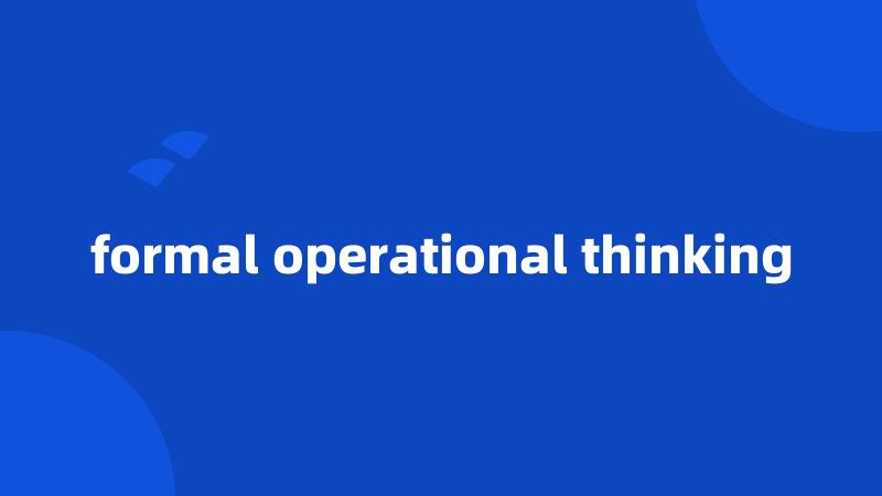 formal operational thinking