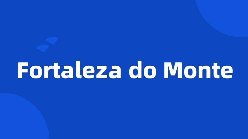 Fortaleza do Monte