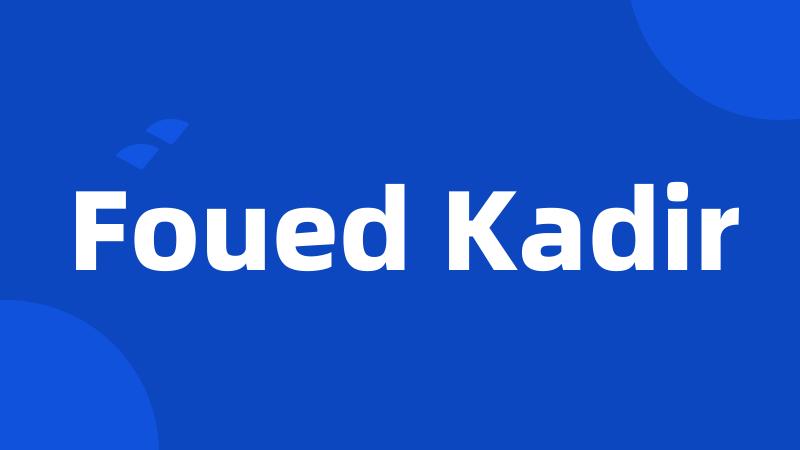 Foued Kadir