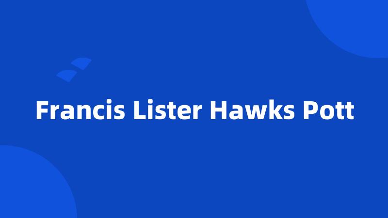 Francis Lister Hawks Pott