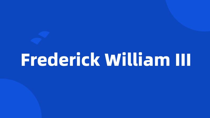 Frederick William III