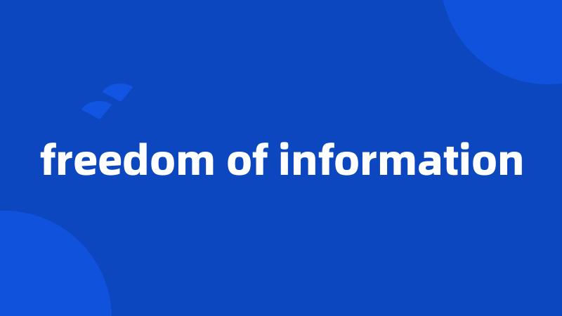 freedom of information