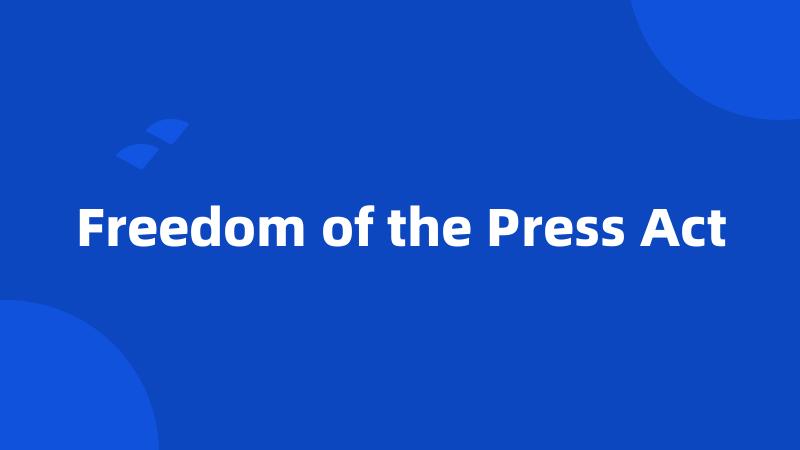 Freedom of the Press Act