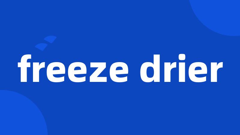 freeze drier