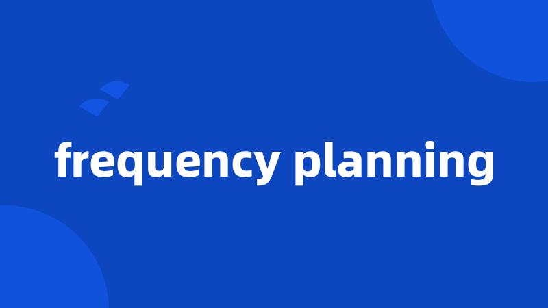 frequency planning