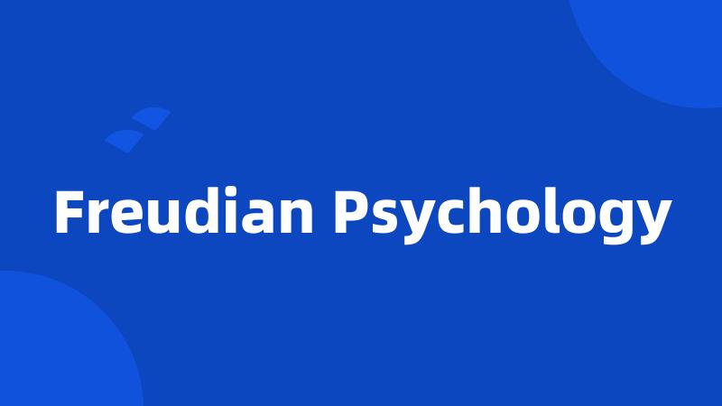 Freudian Psychology