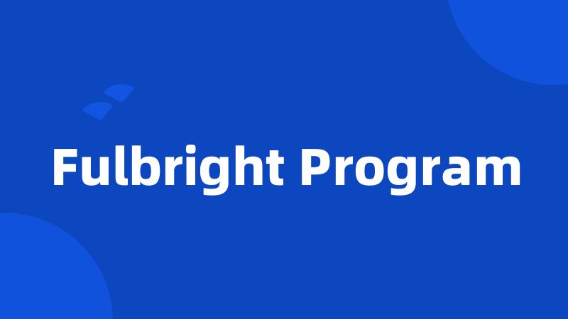 Fulbright Program