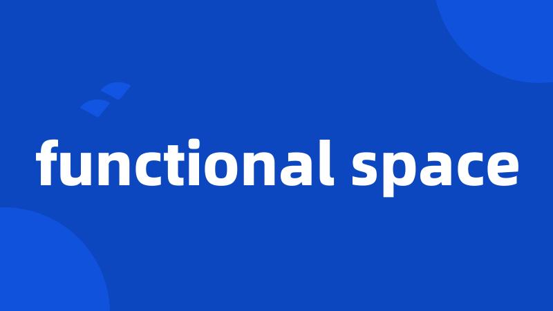 functional space