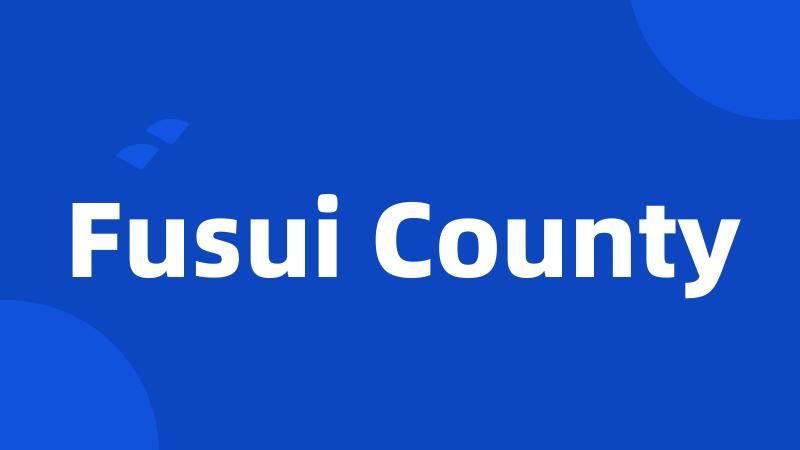 Fusui County