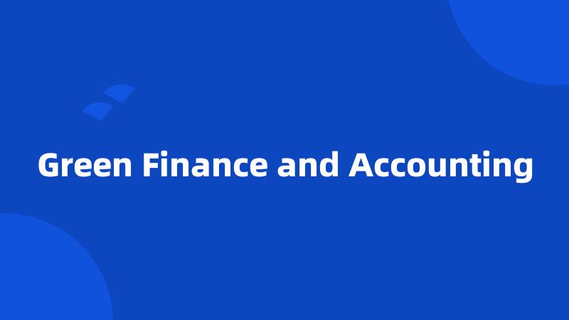 Green Finance and Accounting