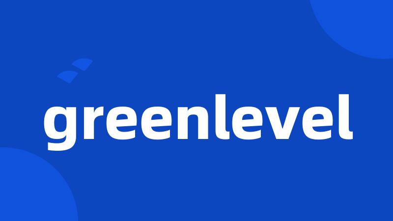 greenlevel