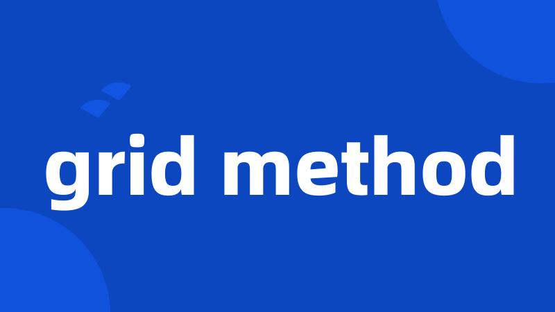 grid method