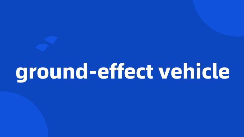 ground-effect vehicle