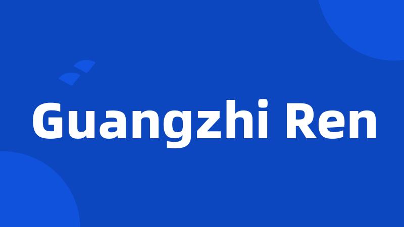 Guangzhi Ren