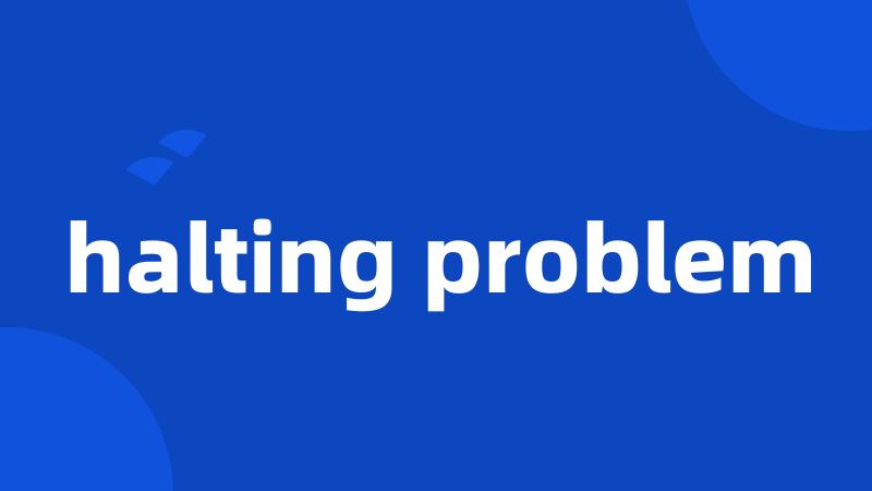 halting problem