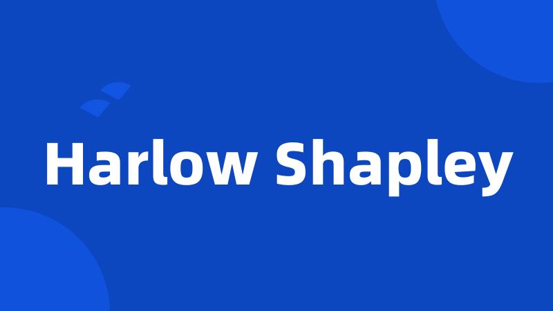 Harlow Shapley