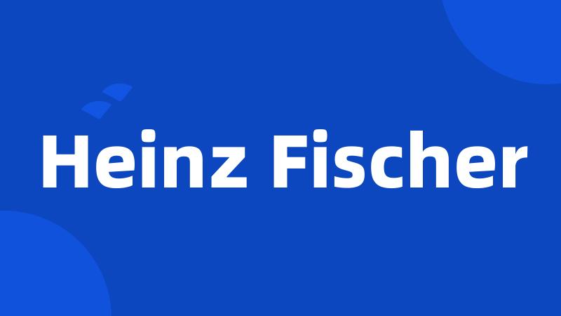 Heinz Fischer