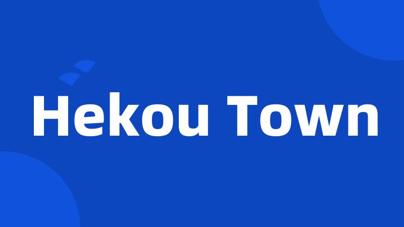 Hekou Town
